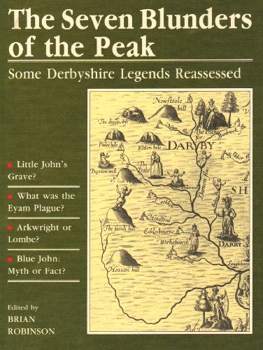 Beispielbild fr Seven Blunders of the Peak: Some Derbyshire Legends Reassessed zum Verkauf von WorldofBooks