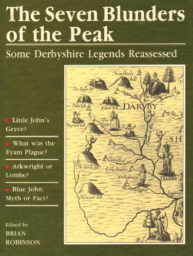 Seven Blunders of the Peak: Some Derbyshire Legends Re-assessed!