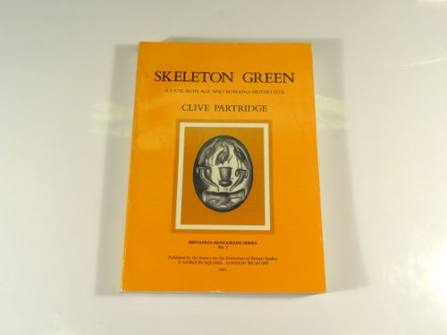 Stock image for Skeleton Green: A Late Iron Age and Romano-British Site (Britannia Monographs) for sale by Midtown Scholar Bookstore