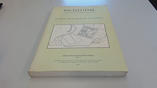 Inchtuthil: the Roman Legionary Fortress - Excavations: 1952-65 (Britannia Monographs) (9780907764052) by Pitts, Lynn F.; St Joseph, J.K.S.