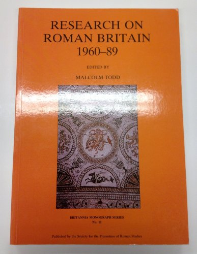 Research on Roman Britain, 1960-89 (Britannia Monograph Series) - Malcolm Todd