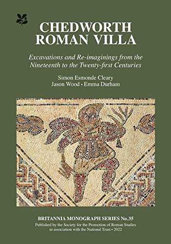 Stock image for Chedworth Roman Villa: Excavations and Re-imaginings from the Nineteenth to the Twenty-first Centuries (Britannia Monographs) for sale by Strand Book Store, ABAA