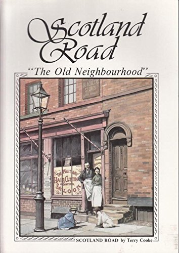 Imagen de archivo de Scotland Road. " The Old Neighbourhood ". The Yesteryears of Liverpool`s Famous Scotland Road. a la venta por The Blue Penguin