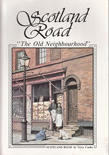 Stock image for Scotland Road : "the old neighbourhood" : the yesteryears of Liverpool's famous Scotland Road for sale by Antiquarius Booksellers