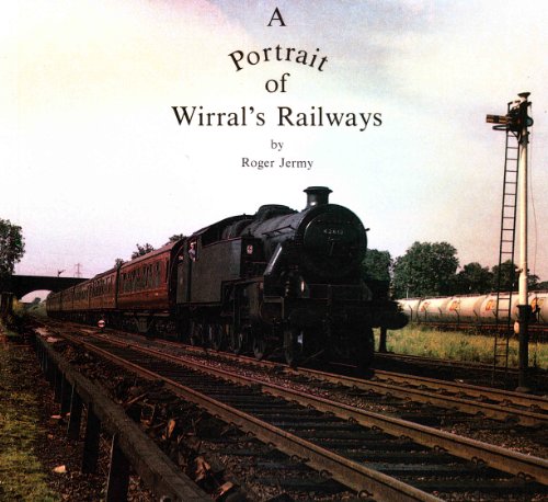 Stock image for A PORTRAIT OF WIRRAL'S RAILWAYS. for sale by Cambridge Rare Books