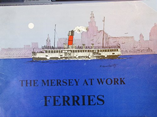Beispielbild fr The Mersey at Work Ferries zum Verkauf von Lady Lisa's Bookshop