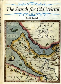 Stock image for The search for old Wirral : a historical guide to Wirral's buildings and sites from Roman times to the Civil War for sale by Antiquarius Booksellers