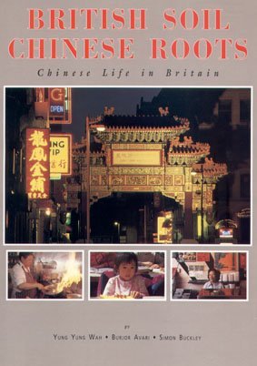 Imagen de archivo de British Soil, Chinese Roots: Chinese Life in Britain a la venta por GF Books, Inc.