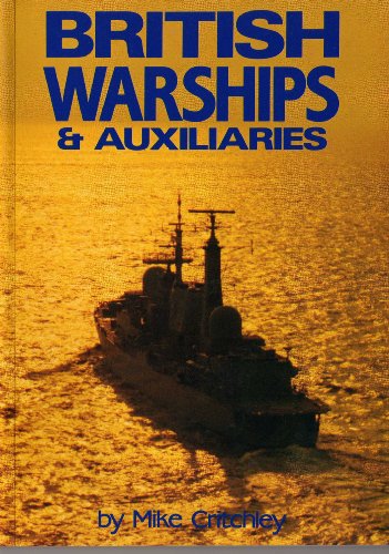 British Warships & Auxiliaries (The Complete Guide to the Ships & Aircraft of the Fleet 1986/87 E...