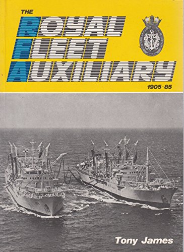 Stock image for The Royal Fleet Auxiliary 1905-85 for sale by Better World Books Ltd
