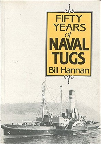 Stock image for Fifty Years of Naval Tugs for sale by Wonder Book