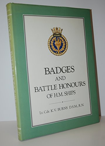 Stock image for Badges and Battle Honours of H. M. Ships for sale by Old Army Books