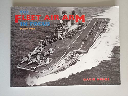 Stock image for The Fleet Air Arm in Focus: Pt. 2 for sale by WorldofBooks