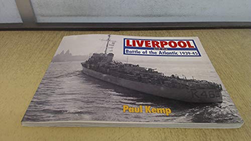 Beispielbild fr Liverpool and the Battle of the Atlantic, 1939-45 zum Verkauf von WorldofBooks