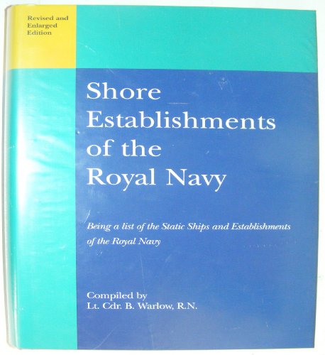 Shore Establishments of the Royal Navy (9780907771746) by Ben Warlow