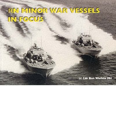Stock image for RN Minor War Vessels in Focus for sale by WorldofBooks