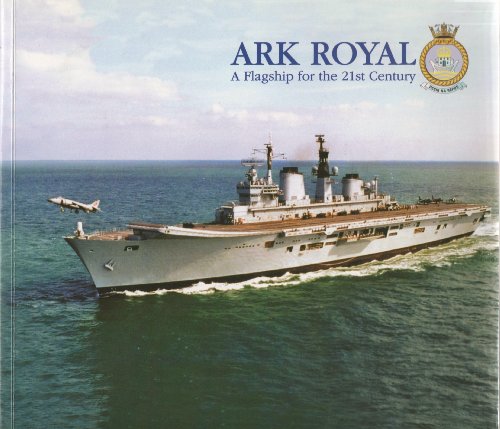 9780907771869: "Ark Royal": A Flagship for the 21st Century