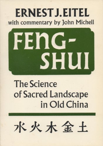 Imagen de archivo de Feng-Shui: The Science of Sacred Landscape in Old China a la venta por Hennessey + Ingalls