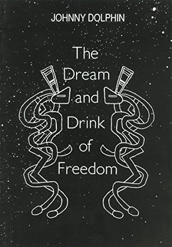 Stock image for The Dream and Drink of Freedom for sale by Lucky's Textbooks