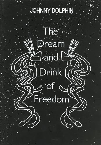 Stock image for The Dream and Drink of Freedom for sale by Lucky's Textbooks