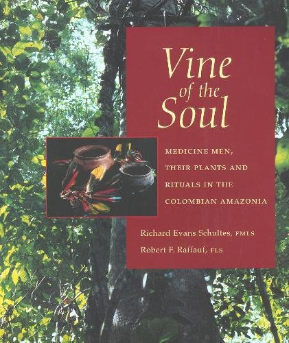 Beispielbild fr Vine of the Soul: Medicine Men, Their Plants and Rituals in the Colombian Amazonia zum Verkauf von ThriftBooks-Dallas