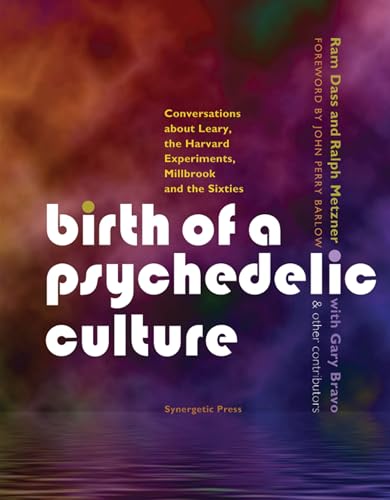 Imagen de archivo de Birth of a Psychedelic Culture: Conversations about Leary, the Harvard Experiments, Millbrook and the Sixties a la venta por The Oregon Room - Well described books!