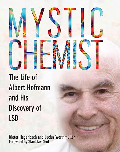 Imagen de archivo de Mystic Chemist: The Life of Albert Hofmann and His Discovery of LSD a la venta por HPB-Red