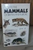 Stock image for Guide to the Mammals of Britain and Europe for sale by WorldofBooks
