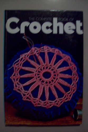 THE COMPLETE BOOK OF CROCHET