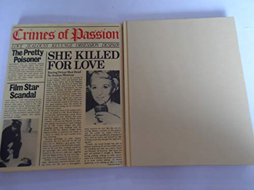 Beispielbild fr Crimes of Passion: Love, Jealousy, Revenge, Obsession, Despair zum Verkauf von WorldofBooks
