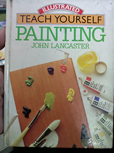 Stock image for Painting (Illustrated teach yourself) for sale by Goldstone Books
