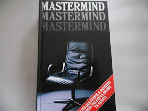 Imagen de archivo de Mastermind : Over 2,700 Questions and Answers from the Popular BBC T.V. Series a la venta por WorldofBooks