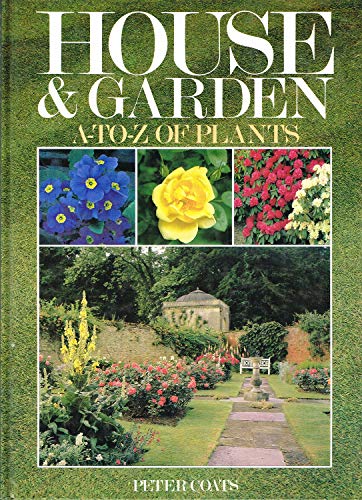 Imagen de archivo de HOUSE & GARDEN - A TO Z OF PLANTS a la venta por Terrace Horticultural Books