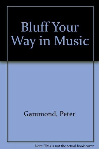 Beispielbild fr Bluff Your Way in Music zum Verkauf von Wonder Book