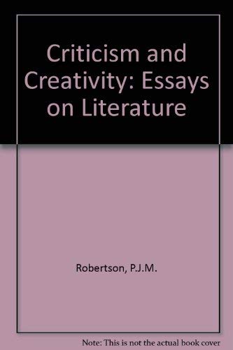 Beispielbild fr Criticism and Creativity: Essays on Literature zum Verkauf von Anybook.com