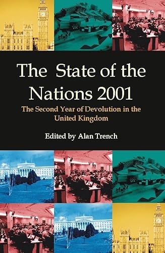 Imagen de archivo de The State of the Nations 2001: The Second Year of Devolution in the United Kingdom (State of the Nations Yearbooks) a la venta por WorldofBooks