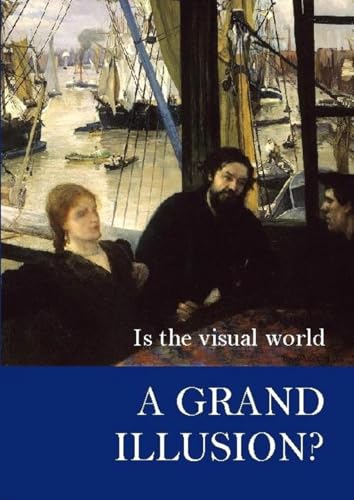 Imagen de archivo de Is the Visual World a Grand Illusion? (Journal of Consciousness Studies controversies in science & the humanities) a la venta por BooksRun