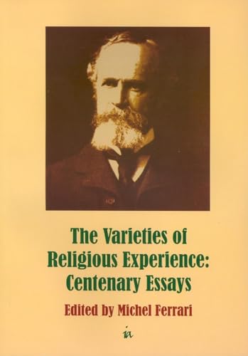 Stock image for The Varieties of Religious Experience: Centenary Essays (Journal of consciousness studies) for sale by Paul Hanson T/A Brecon Books