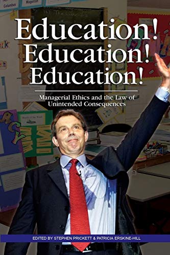 9780907845362: Education! Education! Education!: Managerial Ethics And the Law of Unintended Consequences