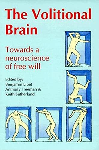 Beispielbild fr The Volitional Brain: Towards a Neuroscience of Free Will zum Verkauf von medimops