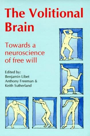 9780907845508: The Volitional Brain: Towards a Neuroscience of Free Will