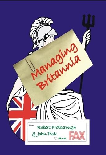 Beispielbild fr Managing Britannia: Culture and Management in Modern Britain zum Verkauf von WorldofBooks