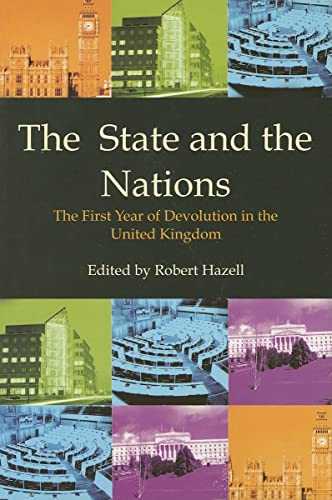 Imagen de archivo de The State and the Nations: The First Year of Devolution in the United Kingdom (State of the Nations Yearbooks) a la venta por WorldofBooks