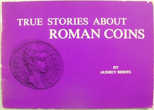Stock image for True Stories about Roman Coins for sale by Midtown Scholar Bookstore