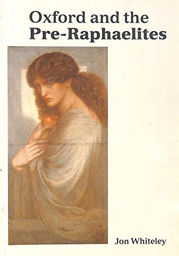 Stock image for Oxford and the Pre-Raphaelites (Ashmolean Handbooks S.) for sale by WorldofBooks