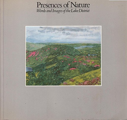 Stock image for Presences of Nature: Words and Images of the Lake District for sale by WorldofBooks