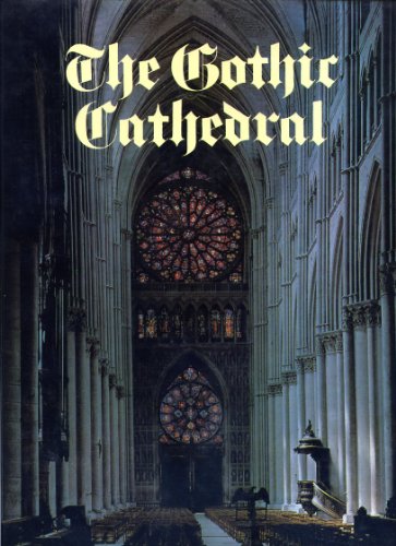 Imagen de archivo de THE GOTHIC CATHEDRAL, a la venta por Book Orphanage