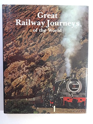 GREAT RAILWAY JOURNEYS OF THE WORLD