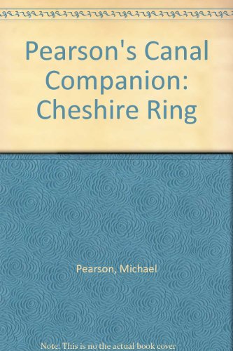 Pearson's Canal Companion: Cheshire Ring (9780907864301) by Michael Pearson