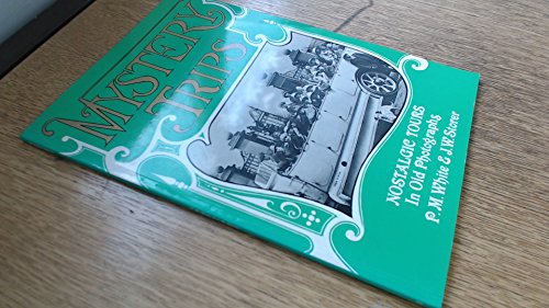 Stock image for Mystery Trips: Nostalgic Tours in Old Photographs for sale by Reuseabook